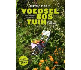 Ontwerp je eigen voedselbostuin. Evelyn de Bruecker.
