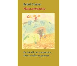 Natuurwezens (De wereld van vuurwezens, elfen, nimfen en gnomen), Rudolf Steiner, Christofoor 2005, paperback 220p Natuurwezens (De wereld van vuurwezens, elfen, nimfen en gnomen), Rudolf Steiner, Christofoor 2005, paperback 220p