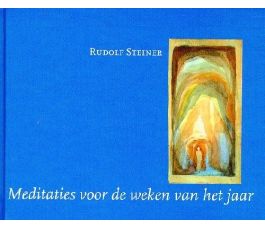 Meditaties voor de weken van het jaar, Rudolf Steiner, Christofoor 2007, hardcover Meditaties voor de weken van het jaar, Rudolf Steiner, Christofoor 2007, hardcover