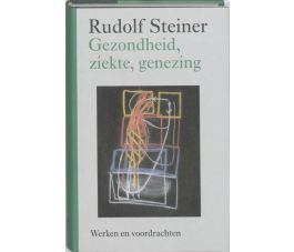 Gezondheid, ziekte, genezing, Rudof Steiner, Christofoor 2003, 332p
