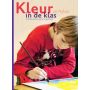 Kleur in de klas. Jet Nijhuis.