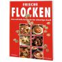 Frische Flocken. Feine und leichte Rezepte für den vollwertigen Genuss - Gronau Hermine